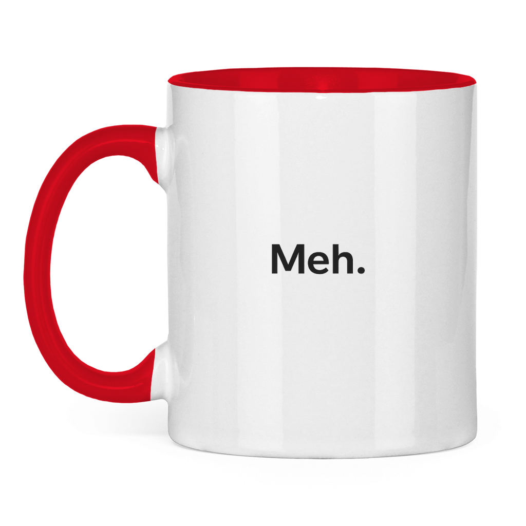 Lustige Tasse „Meh.“ – Minimal Kaffee Tasse