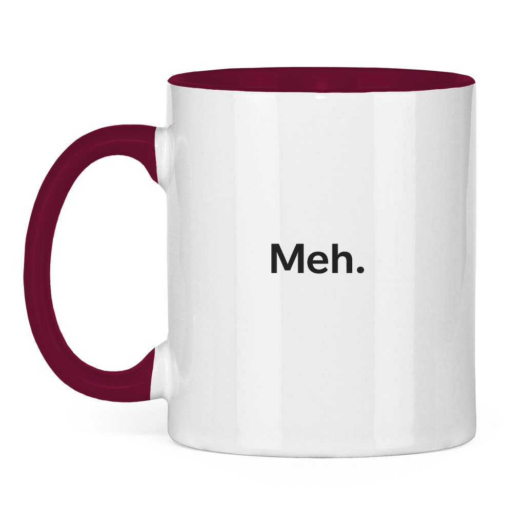 Lustige Tasse „Meh.“ – Minimal Kaffee Tasse