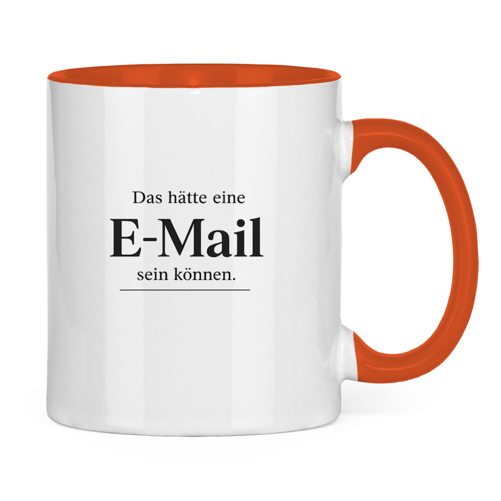 Lustige Tasse „Das hätte eine E-Mail sein können“