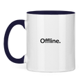 Lustige Tasse „Offline.“ – Minimal Kaffee Tasse