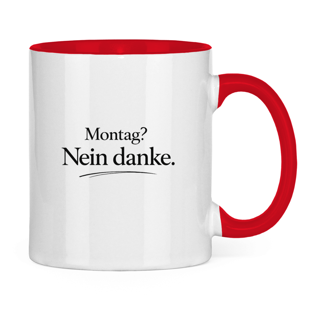 Lustige Tasse „Montag? Nein danke.“