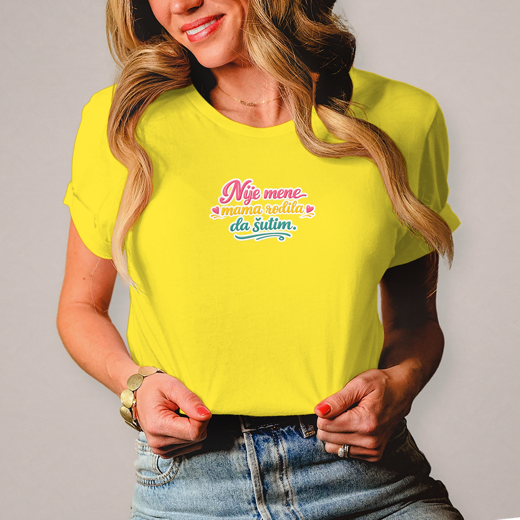 Damen T-Shirt Nije mene mama rodila da sutim
