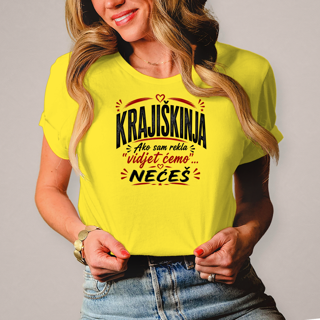 Damen T-Shirt Ako sam rekla vidjet cemo neces