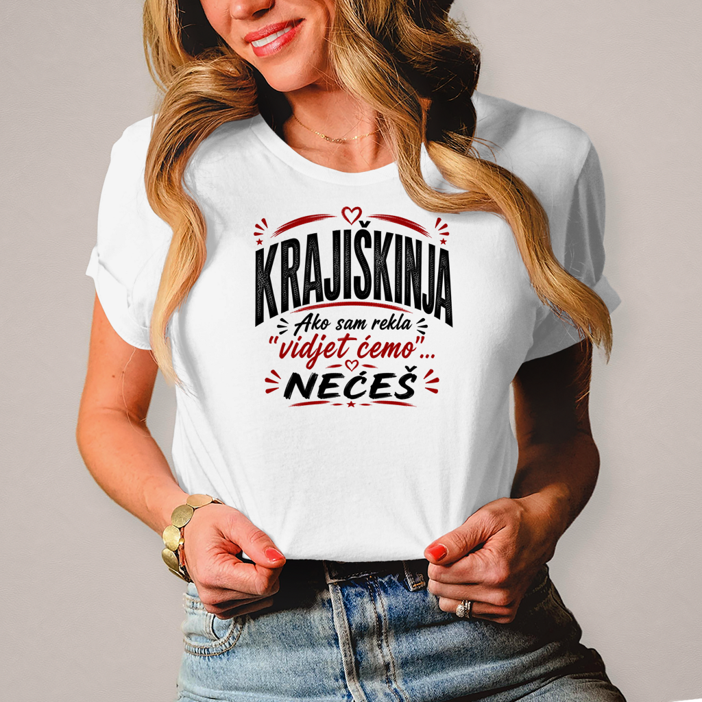 Damen T-Shirt Ako sam rekla vidjet cemo neces