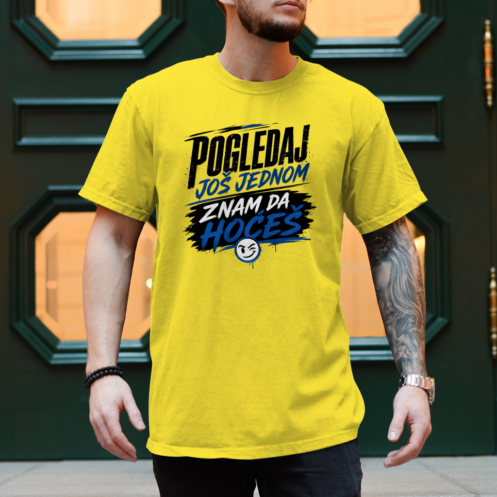 Herren T-Shirt Pogledaj jos jednom znam da hoces
