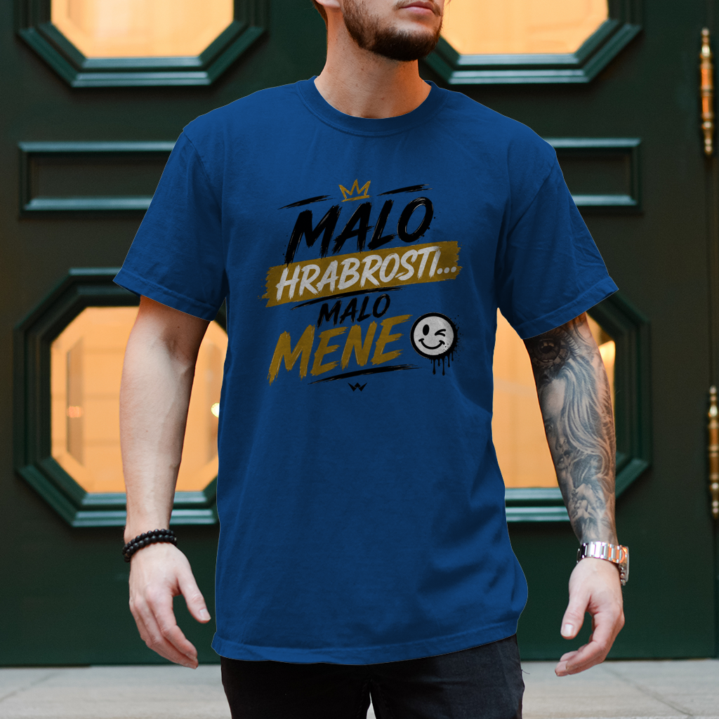 Herren T-Shirt Malo hrabrosti malo mene