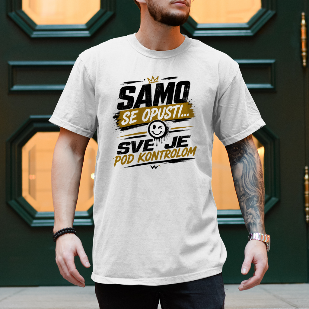 Herren T-Shirt Samo se opusti sve je pod kontrolom