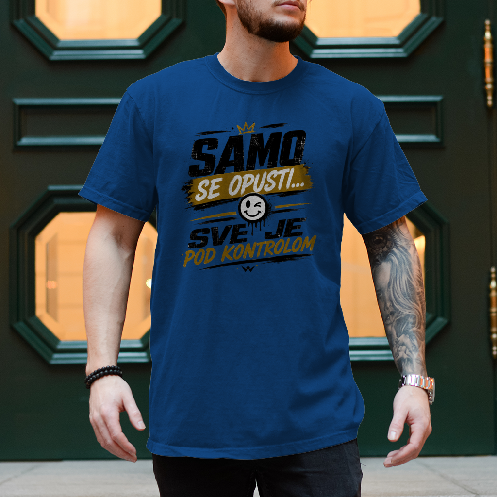 Herren T-Shirt Samo se opusti sve je pod kontrolom