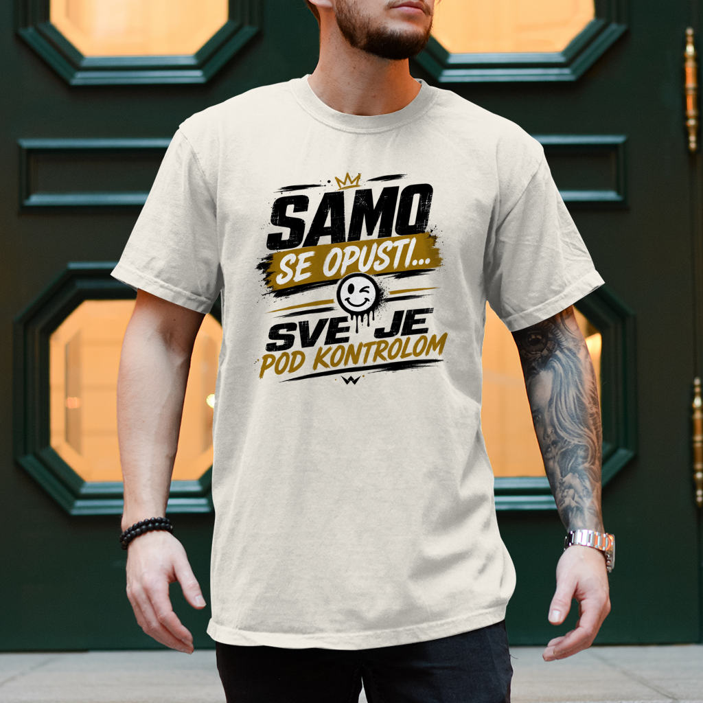 Herren T-Shirt Samo se opusti sve je pod kontrolom