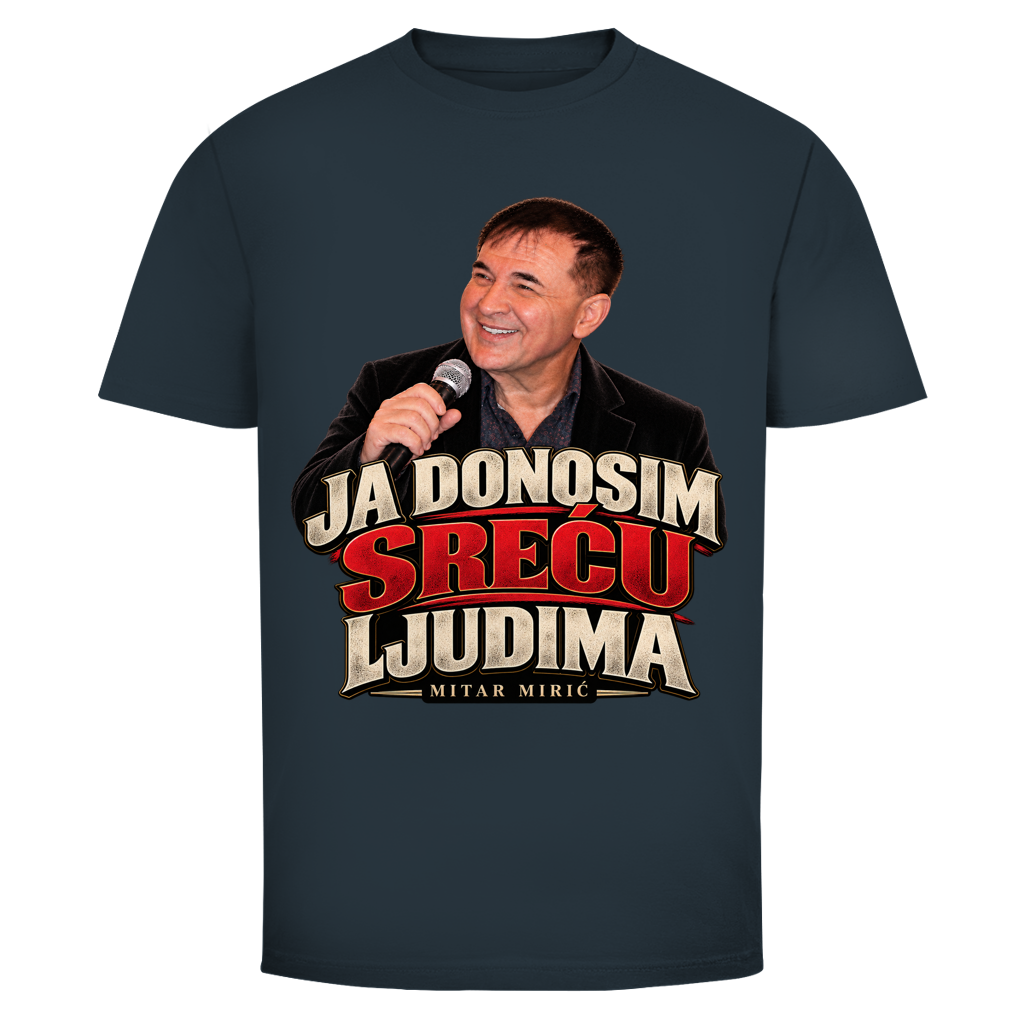 Muška majica Mitar Mirić Ja donosim sreću ljudima