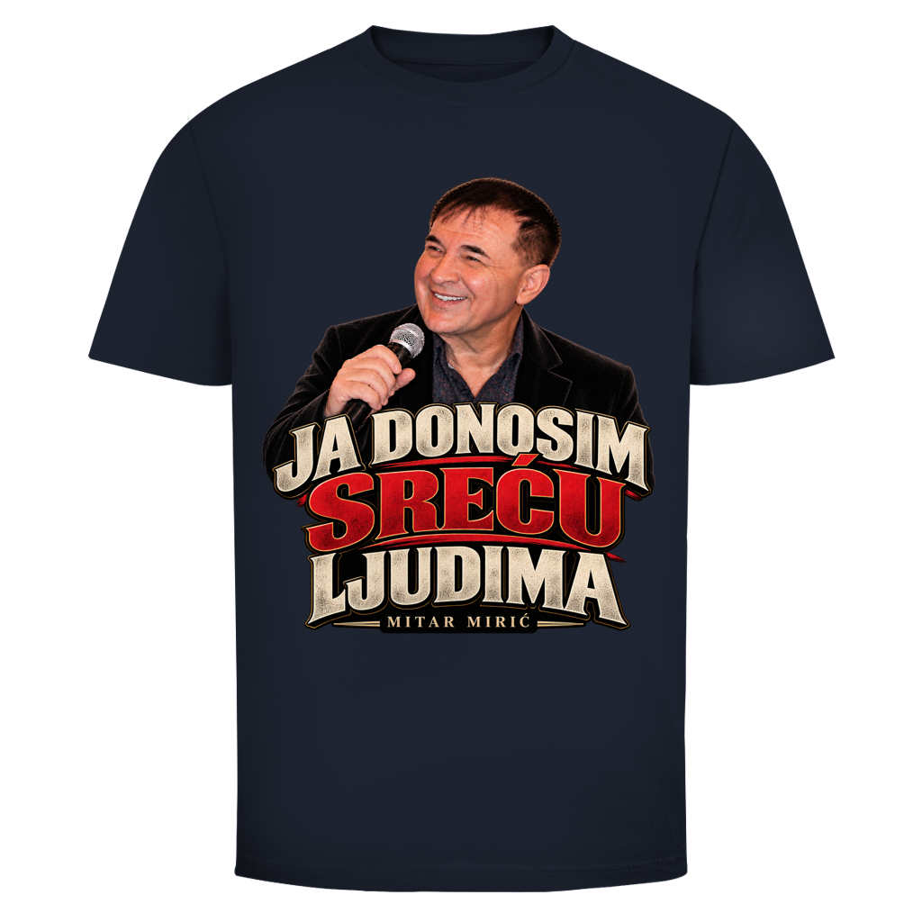 Muška majica Mitar Mirić Ja donosim sreću ljudima