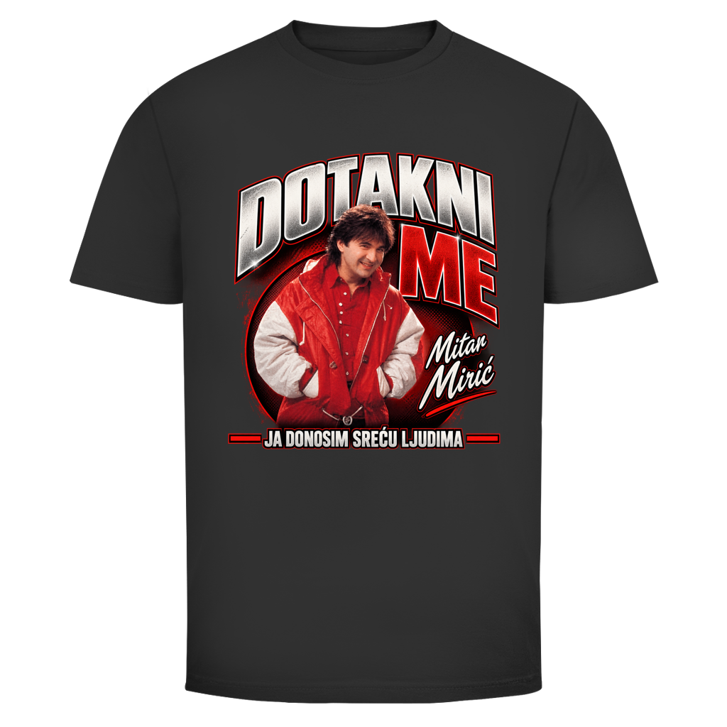 Herren T-Shirt  Mitar Miric Dotakni me Ja donosim srecu ljudima
