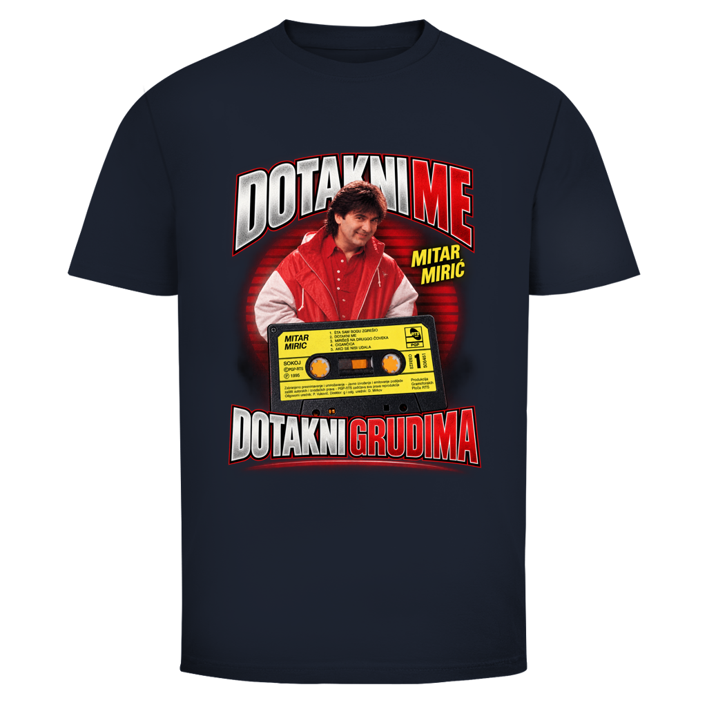 Herren T-Shirt  Mitar Mirić „Dotakni me“ – Balkan Kult T-Shirt
