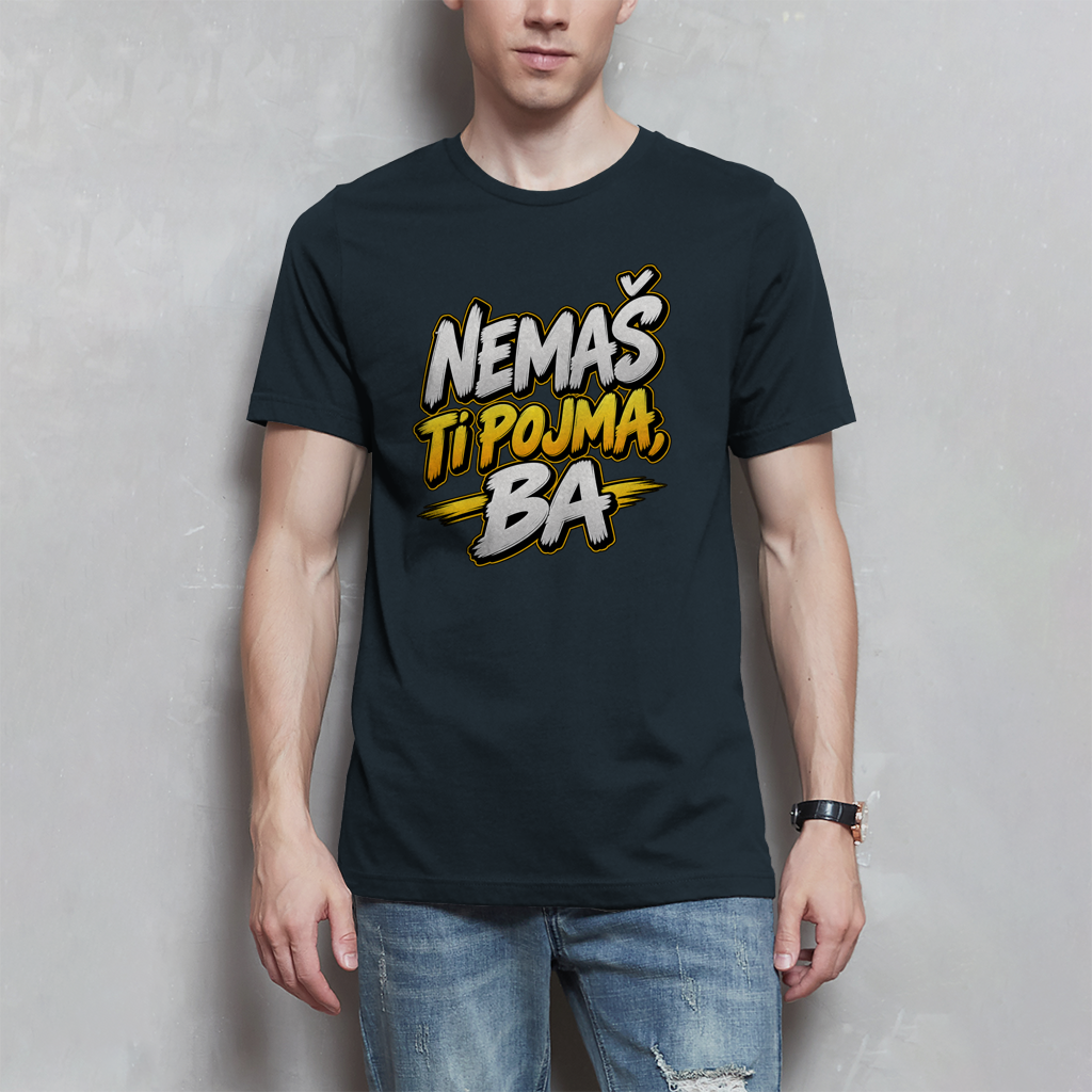 Herren T-Shirt - Nemas ti pojma ba