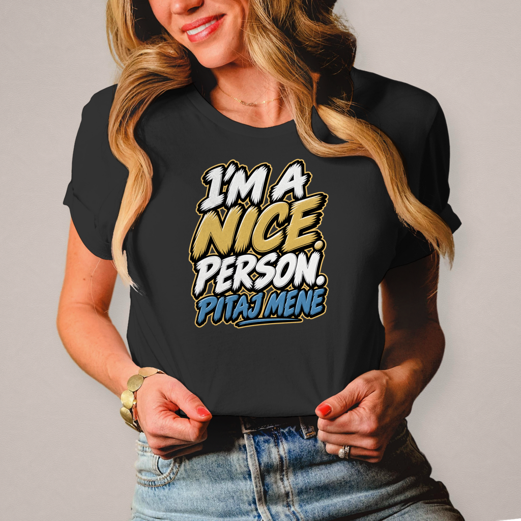 Ženska majica I am nice person