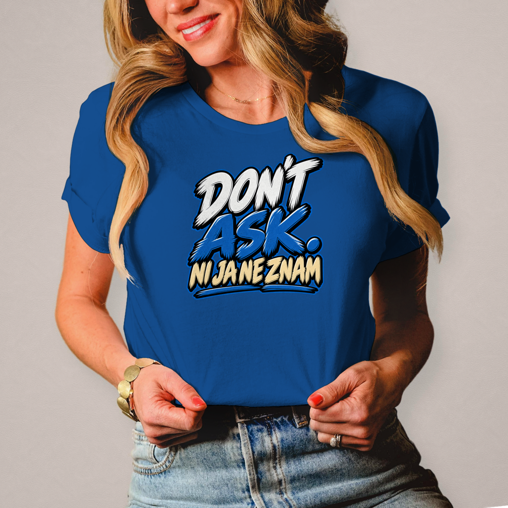 Damen T-Shirt Do not ask ni ja ne znam