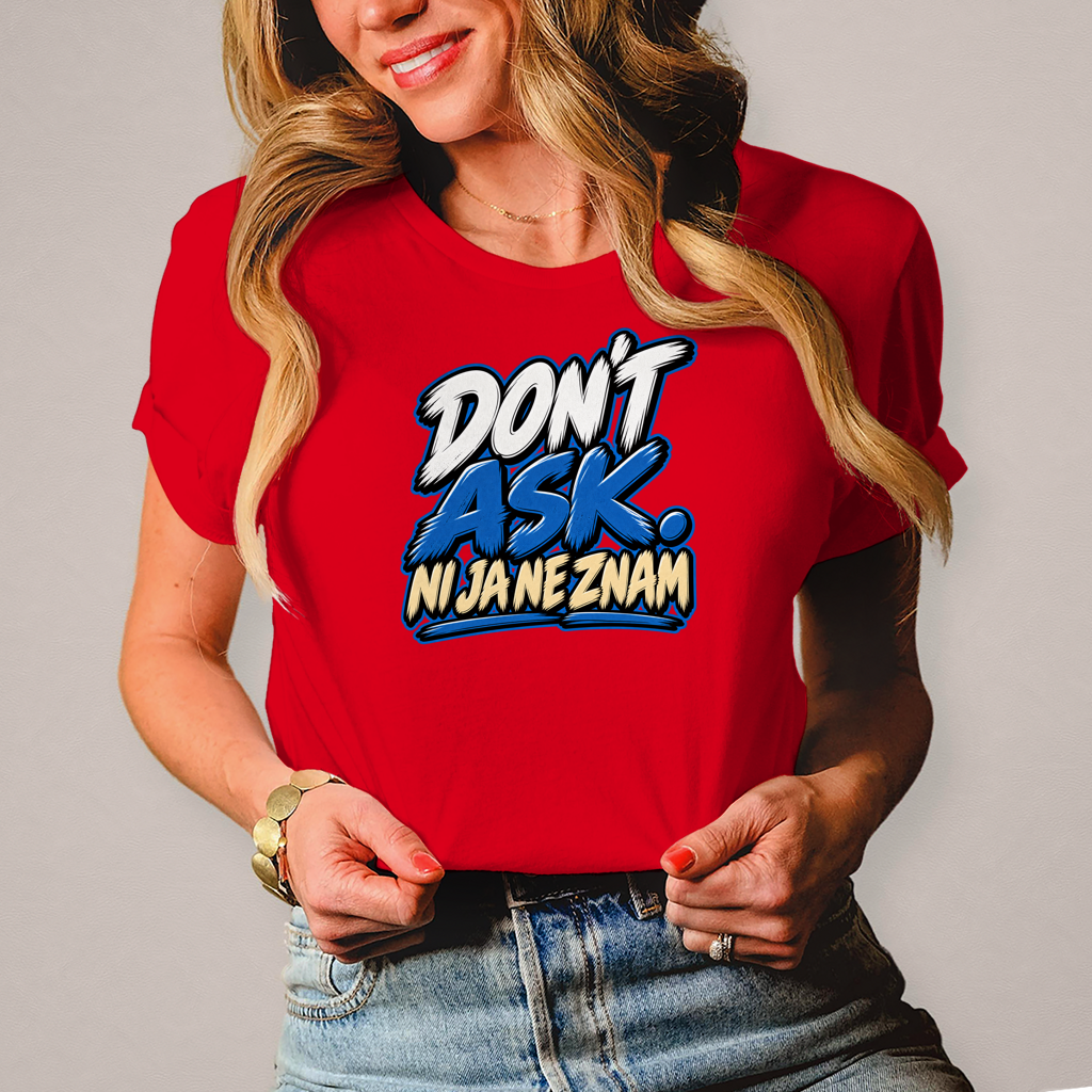 Damen T-Shirt Do not ask ni ja ne znam