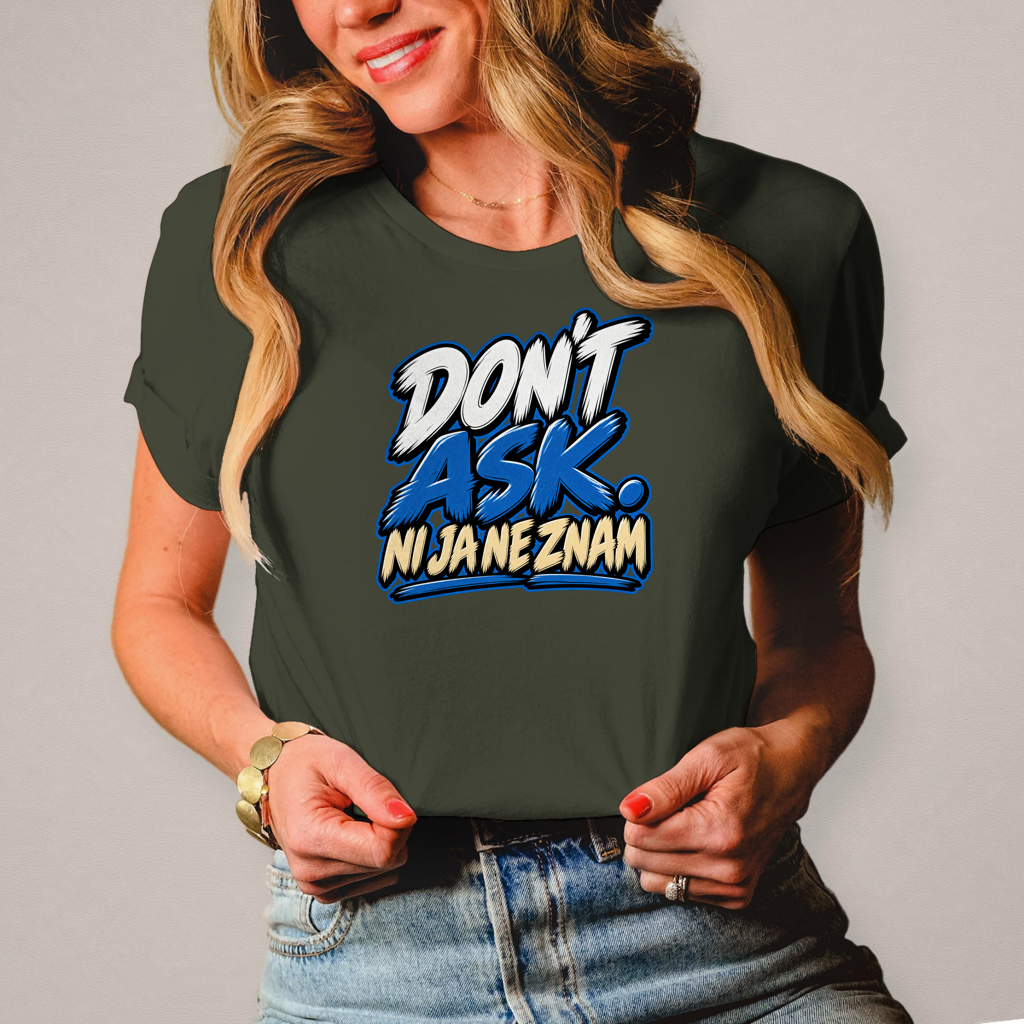Damen T-Shirt Do not ask ni ja ne znam