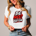 Damen T-Shirt Be nice