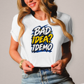 Ženska majica Bad idea idemo