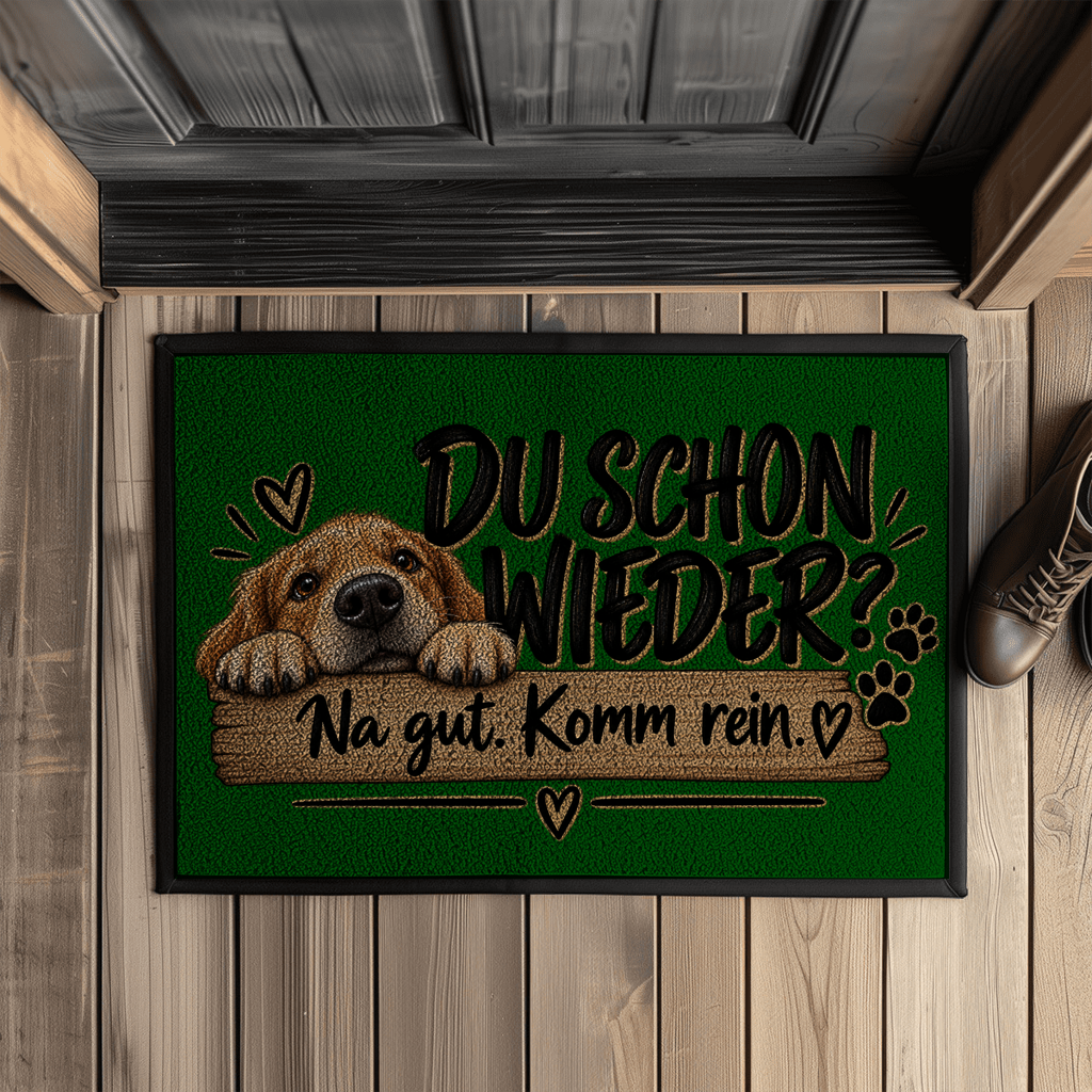 Fußmatte „Du schon wieder? Na gut. Komm rein.“ – Hundemotiv