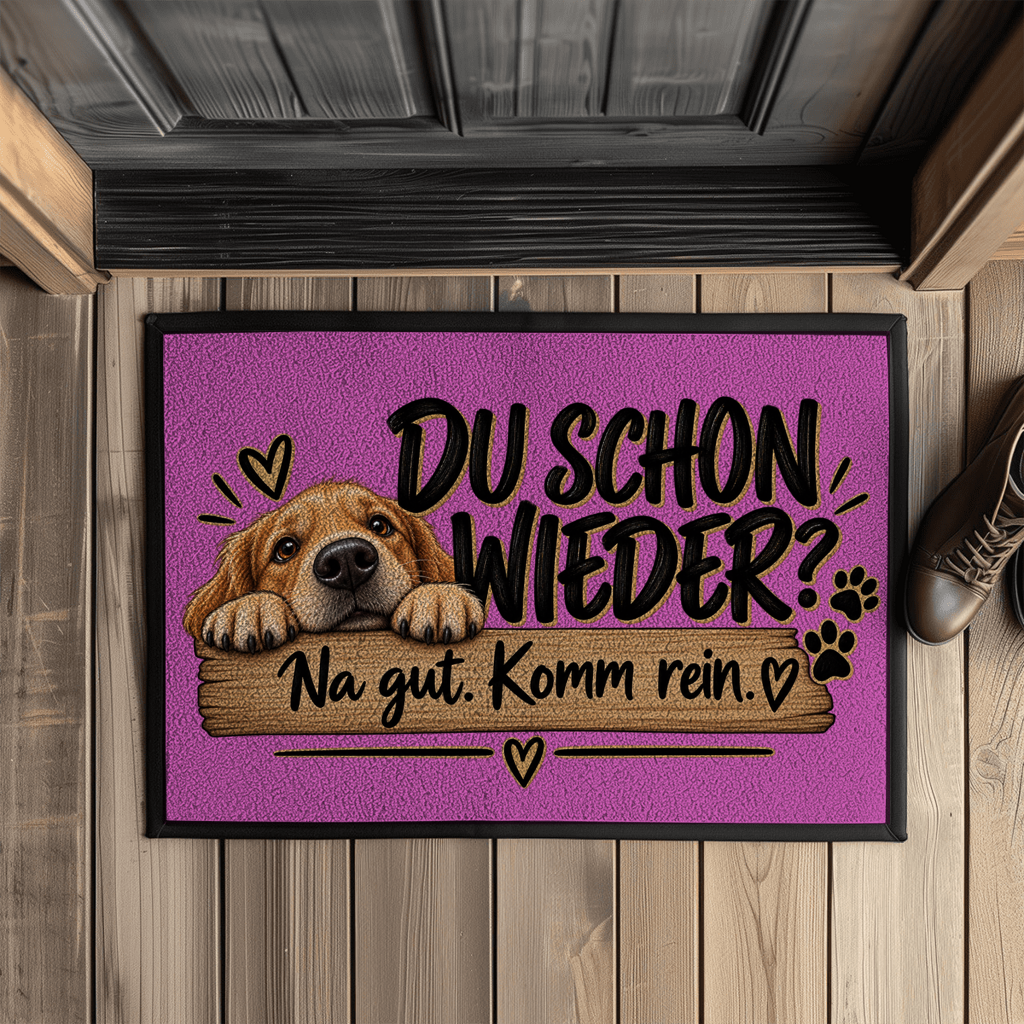 Fußmatte „Du schon wieder? Na gut. Komm rein.“ – Hundemotiv
