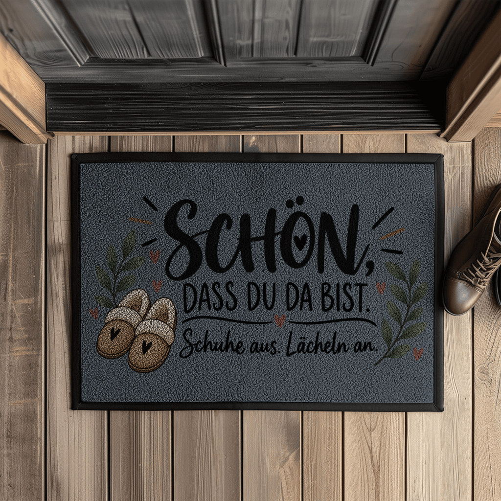 Fußmatte „Schön, dass du da bist – Schuhe aus. Lächeln an.“