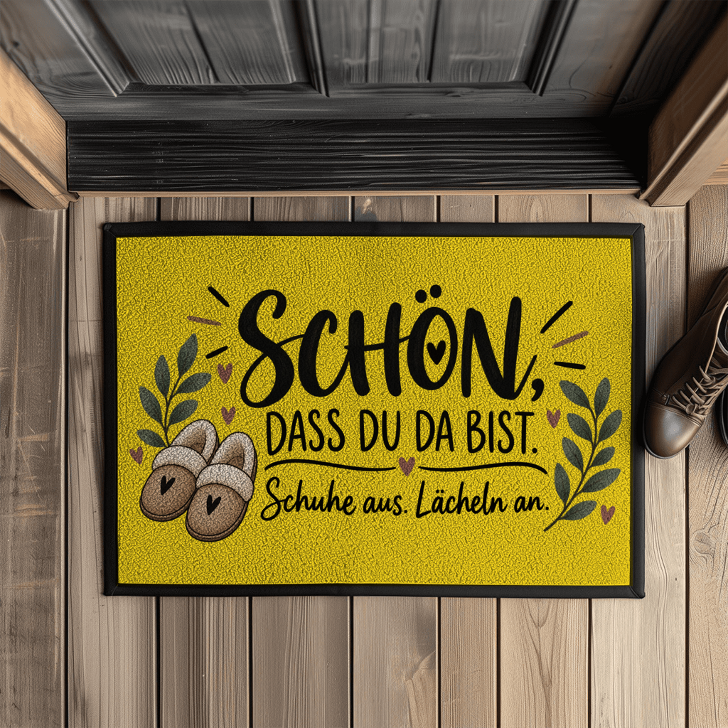 Fußmatte „Schön, dass du da bist – Schuhe aus. Lächeln an.“