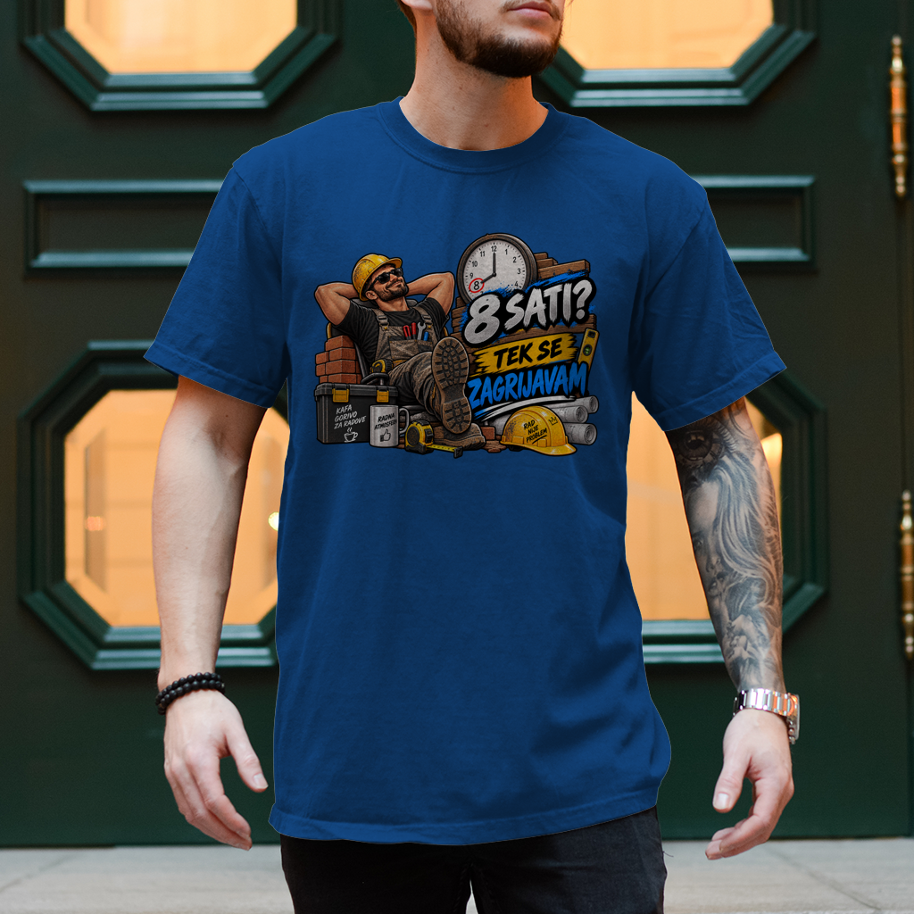 Herren T-Shirt Bauarbeiter – 8 sati? Tek se zagrijavam