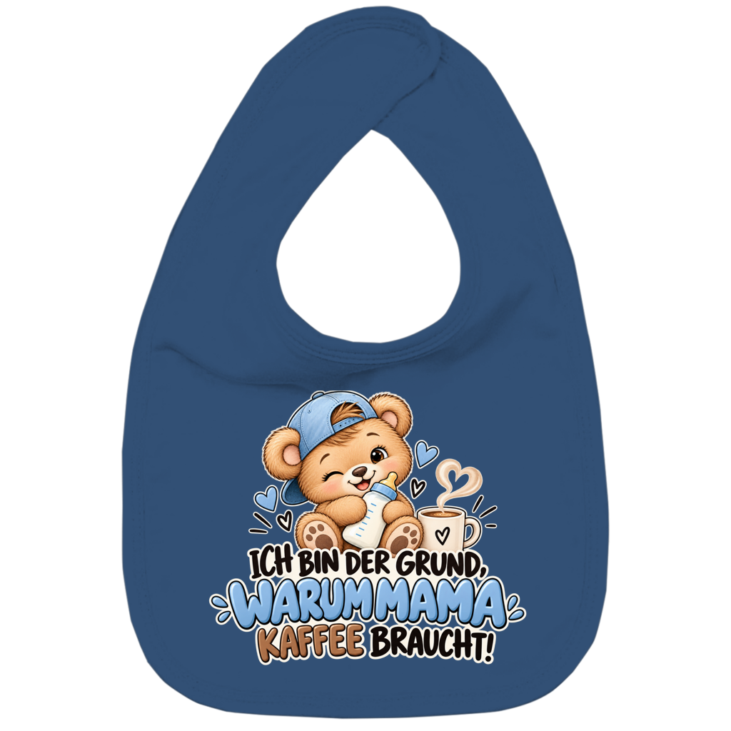 Baby Lätzchen – Ich bin der Grund, warum Mama Kaffee braucht | Süßer Bär