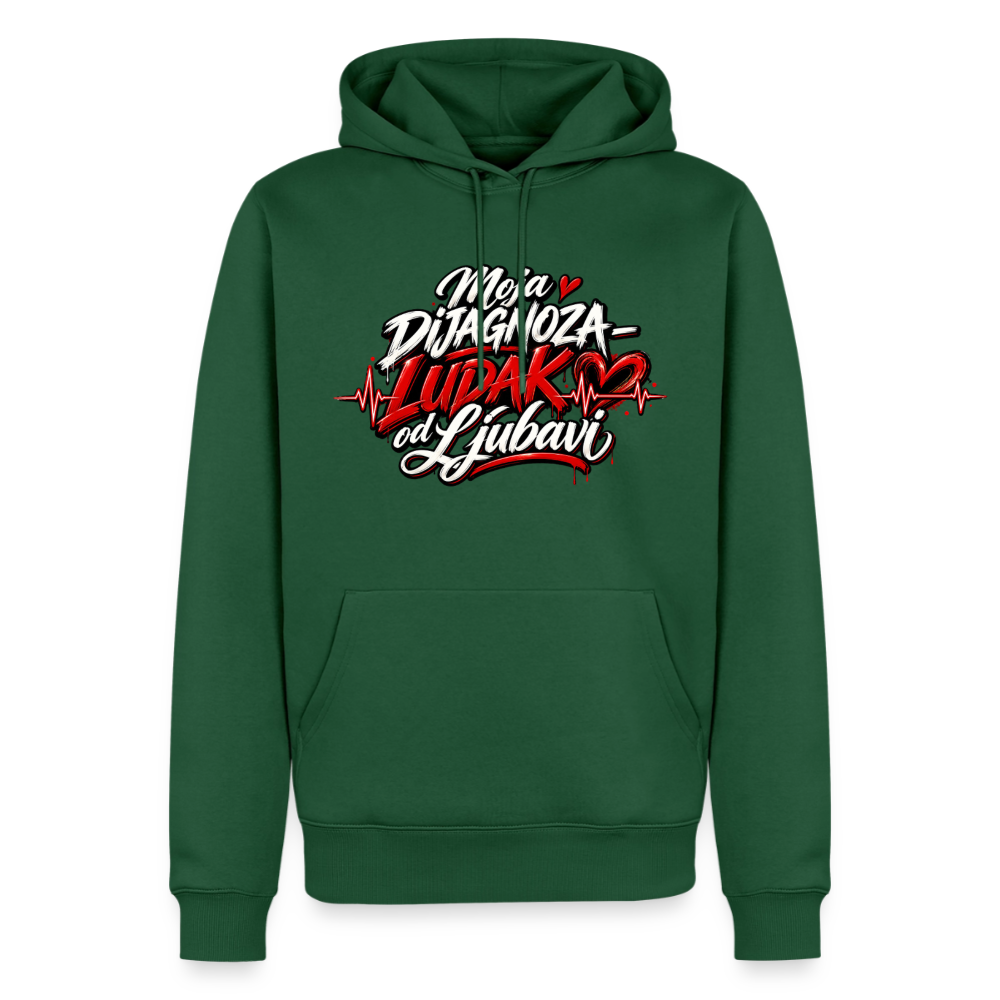Männer Premium Hoodie - Moja dijagnoza ludak od ljubavi - Flaschengrün
