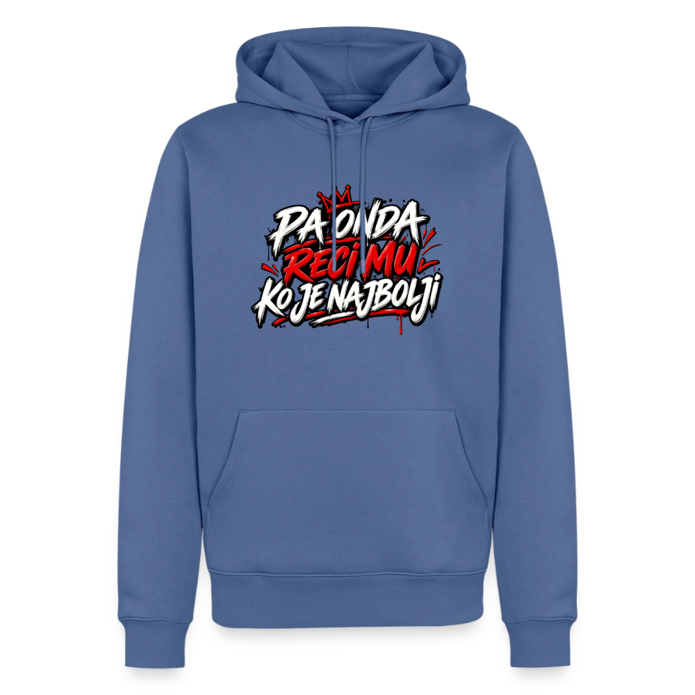 Männer Premium Hoodie - pa onda reci mu ko je najbolji - Taubenblau