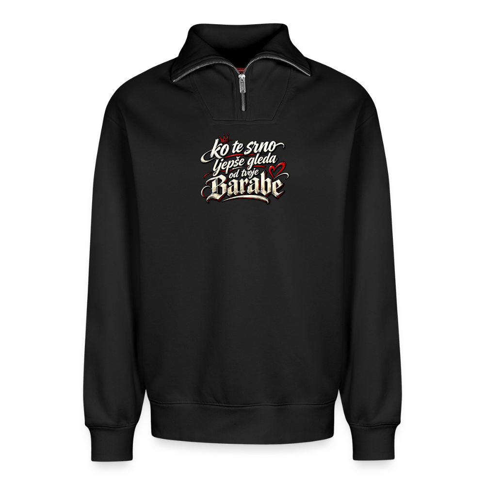 Relaxed Unisex Organic Half Zip Sweatshirt – Ko te srno ljepse gleda od tvoje barabe - Schwarz