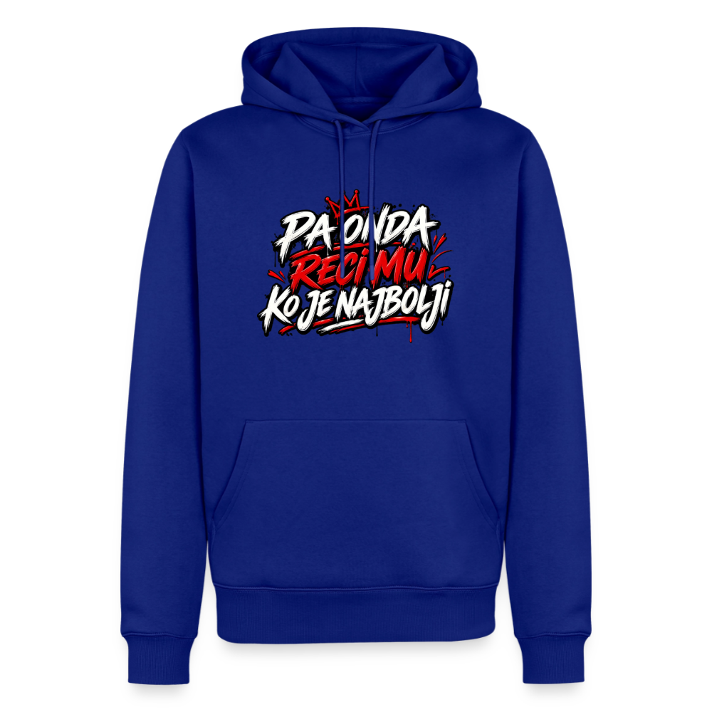 Männer Premium Hoodie - pa onda reci mu ko je najbolji - Royalblau