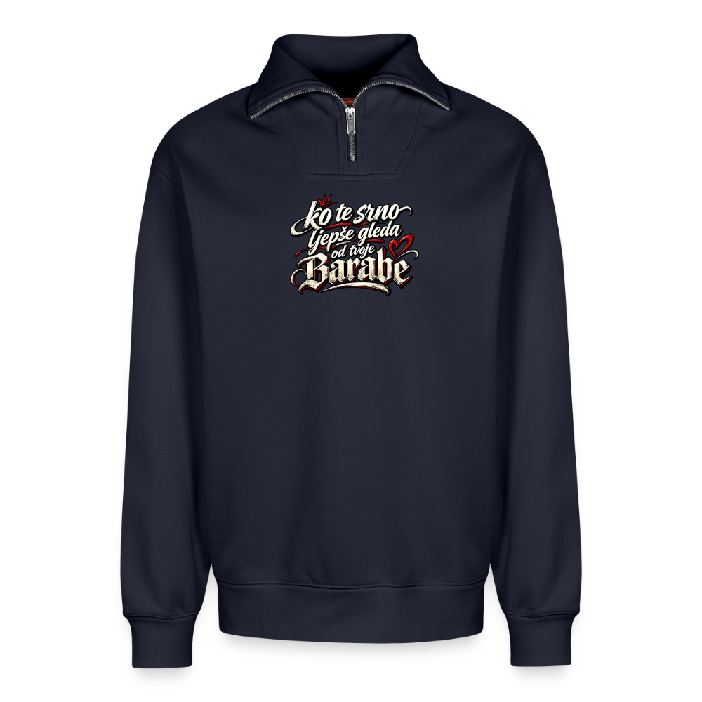 Relaxed Unisex Organic Half Zip Sweatshirt – Ko te srno ljepse gleda od tvoje barabe - Navy